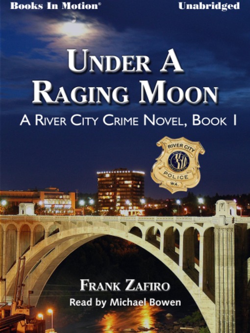 Title details for Under a Raging Moon by Frank Zafiro - Available